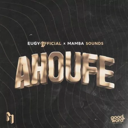 Eugy - Ahoufe Ft. Mamba Sounds