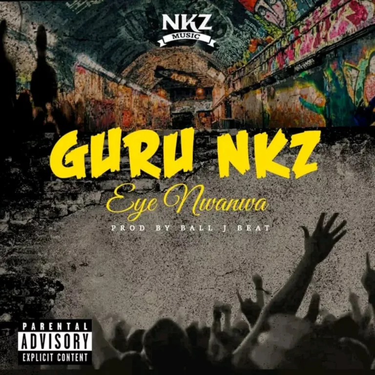 Guru NKZ – Eye Nwanwa Eye Nwanwa | Hitz360.com