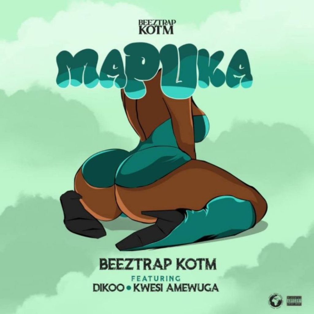 Beeztrap KOTM – Mapuka Ft. Dikoo & Kwesi Amewuga