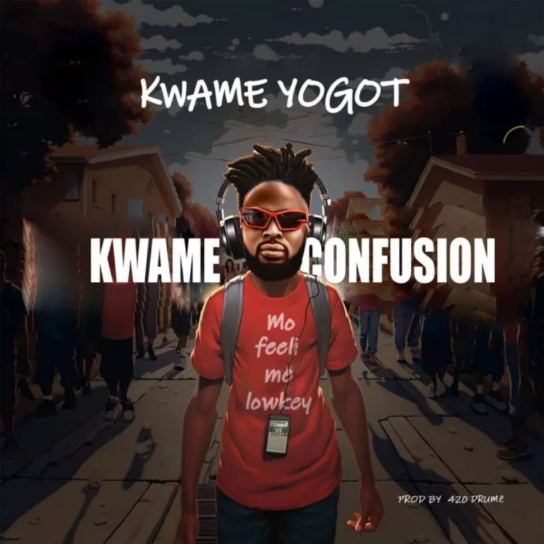 Kwame Yogot – Kwame Confusion Kwame Yogot – Kwame Confusion