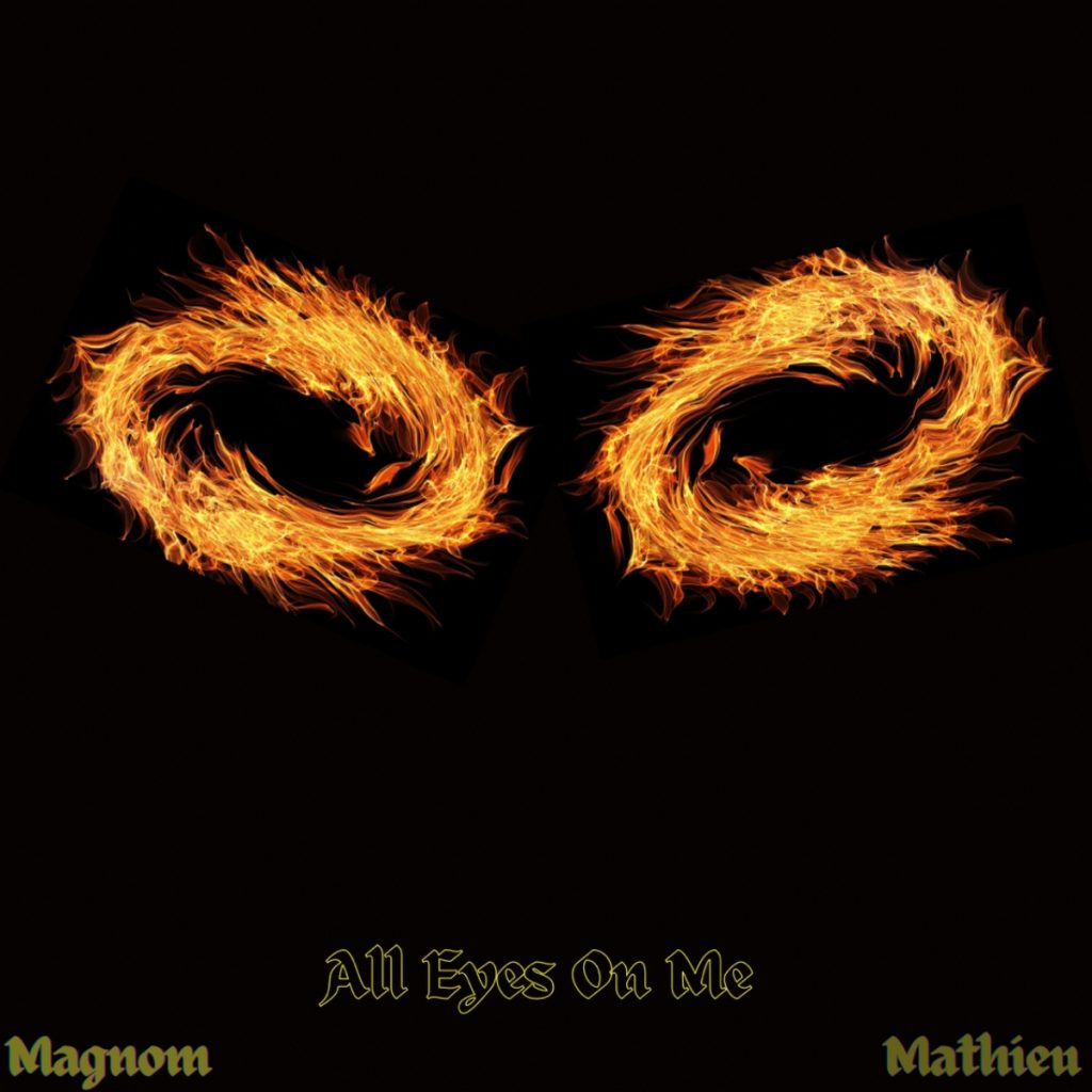 Magnom - All Eyes on me Ft. Mathieu