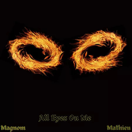 Magnom - All Eyes on me Ft. Mathieu