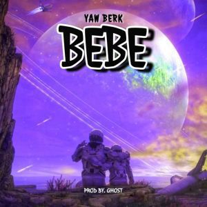 Yaw Berk – Bebe