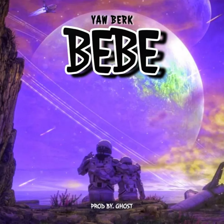 Yaw Berk – Bebe