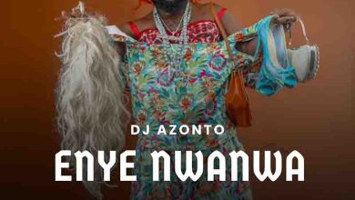 DJ Azonto - Enye Nwanwa