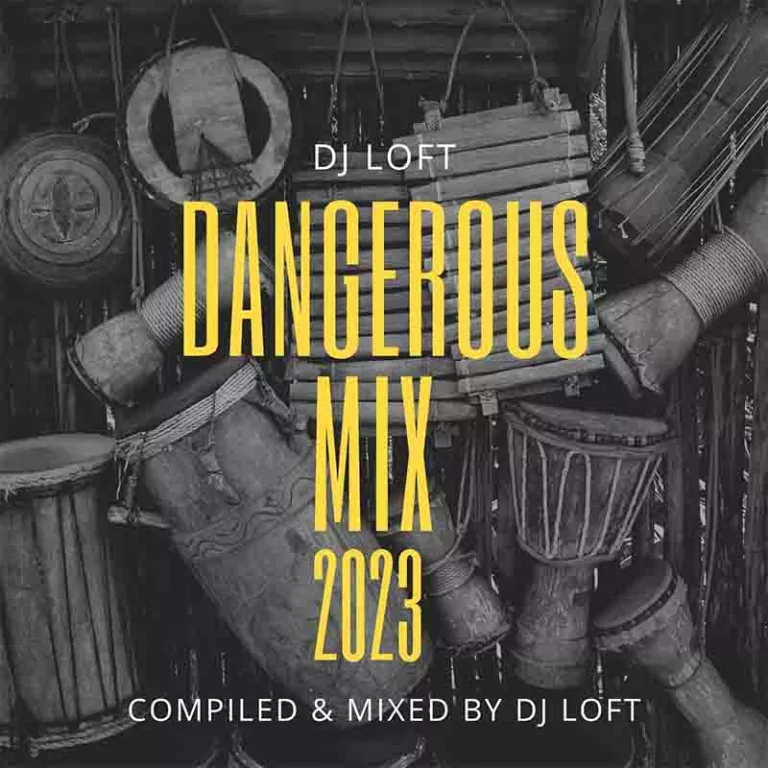 DJ Loft - The Dangerous Mix 2023 (Mixtape)