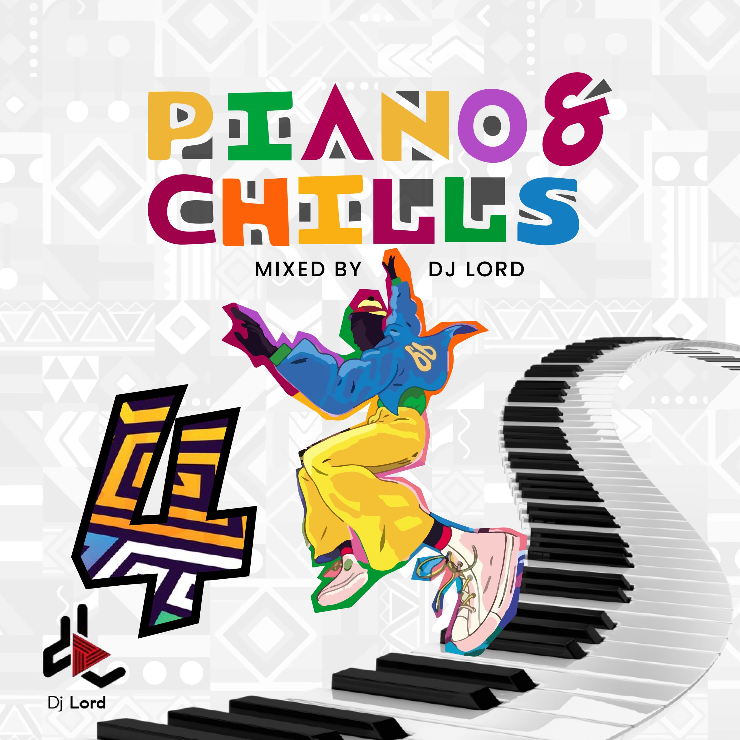 DJ Lord – Piano & Chills EP. 04