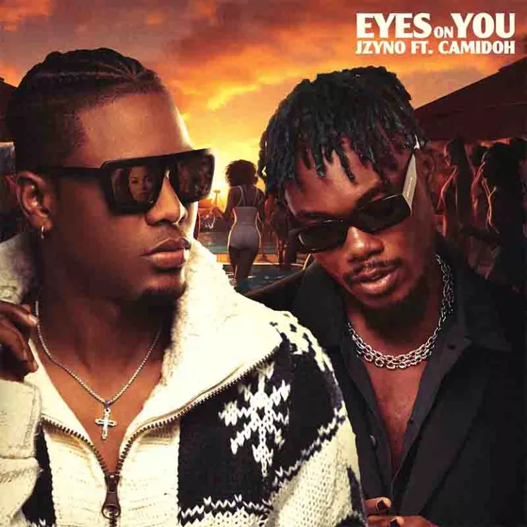JZyNo – Eyes On You ft. Camidoh JZyNo - Eyes On You ft. Camidoh