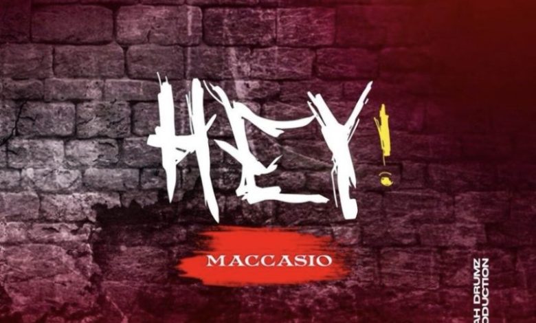 Maccasio – HEY