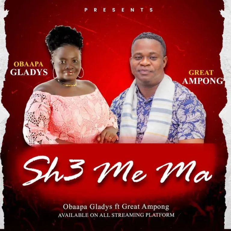 Obaapa Gladys – Sh3 Me Ma Ft. Great Ampong Obaapa Gladys – Sh3 Me Ma Ft. Great Ampong