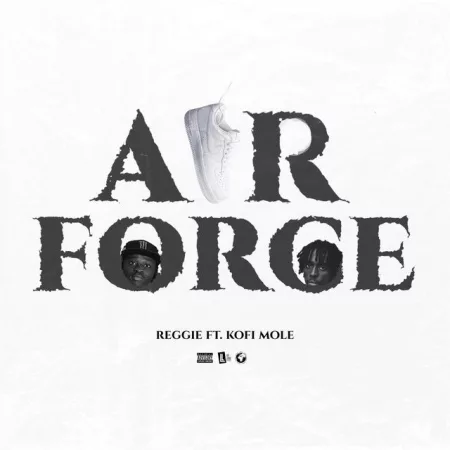 Reggie - Air Force  Ft. Kofi Mole