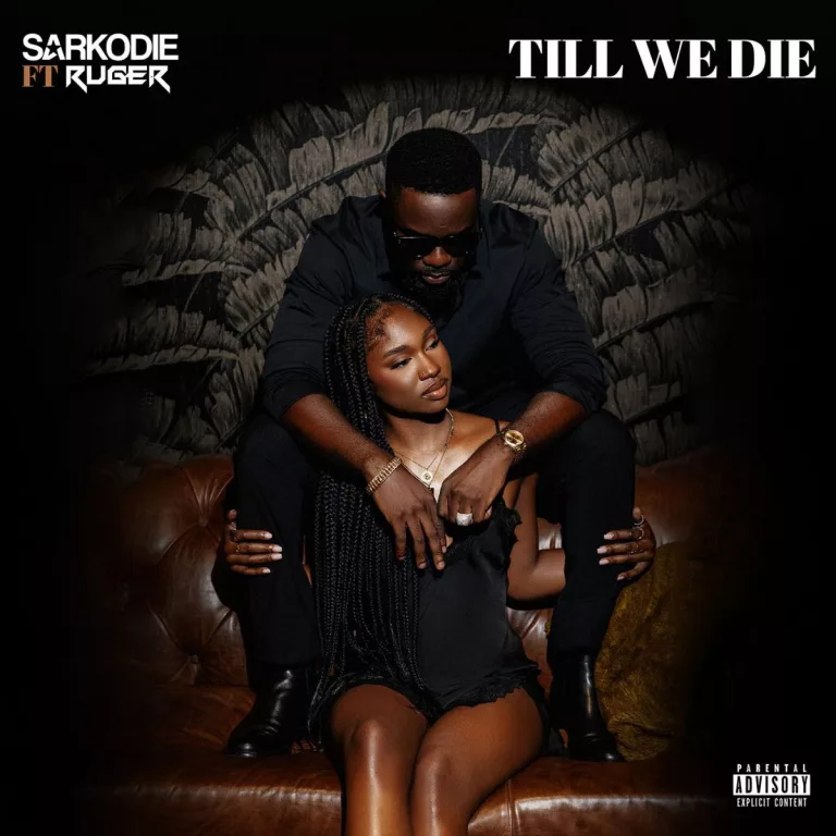 Sarkodie - Till We Die Ft. Ruger