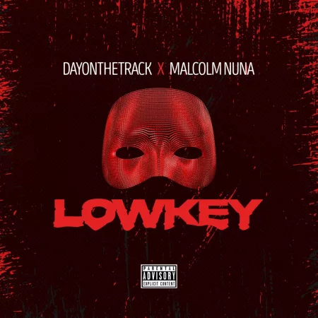 Dayonthetrack - Lowkey ft. Malcolm Nuna