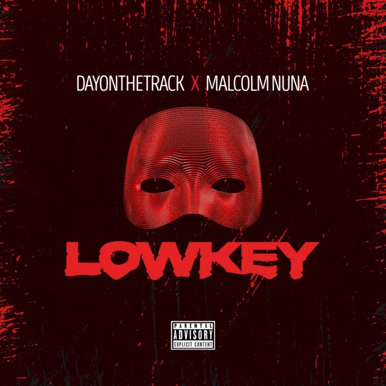 Dayonthetrack – Lowkey ft. Malcolm Nuna Dayonthetrack - Lowkey ft. Malcolm Nuna