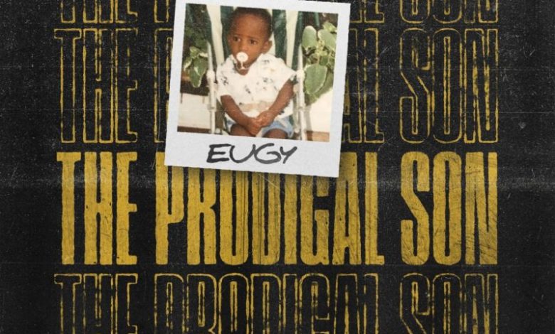 Eugy The Prodigal Son Album