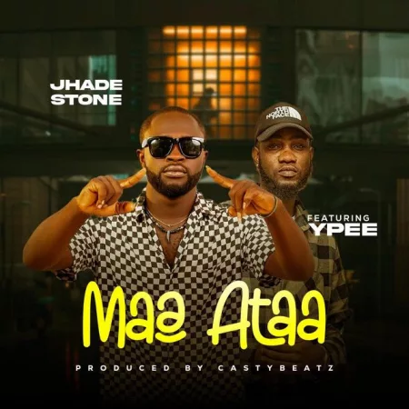 Jhade Stone - Maa Ataa Ft. Ypee
