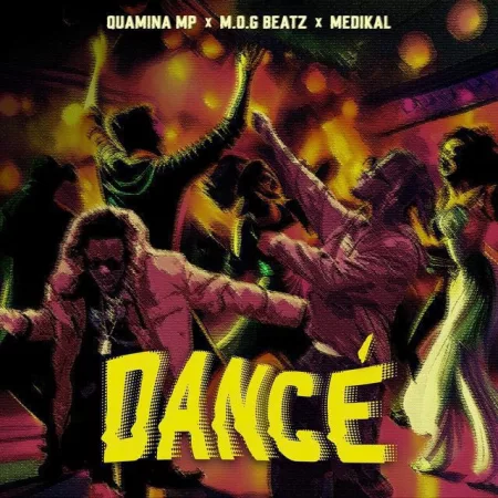 Quamina Mp, M.O.G Beatz & Medikal – Dancé