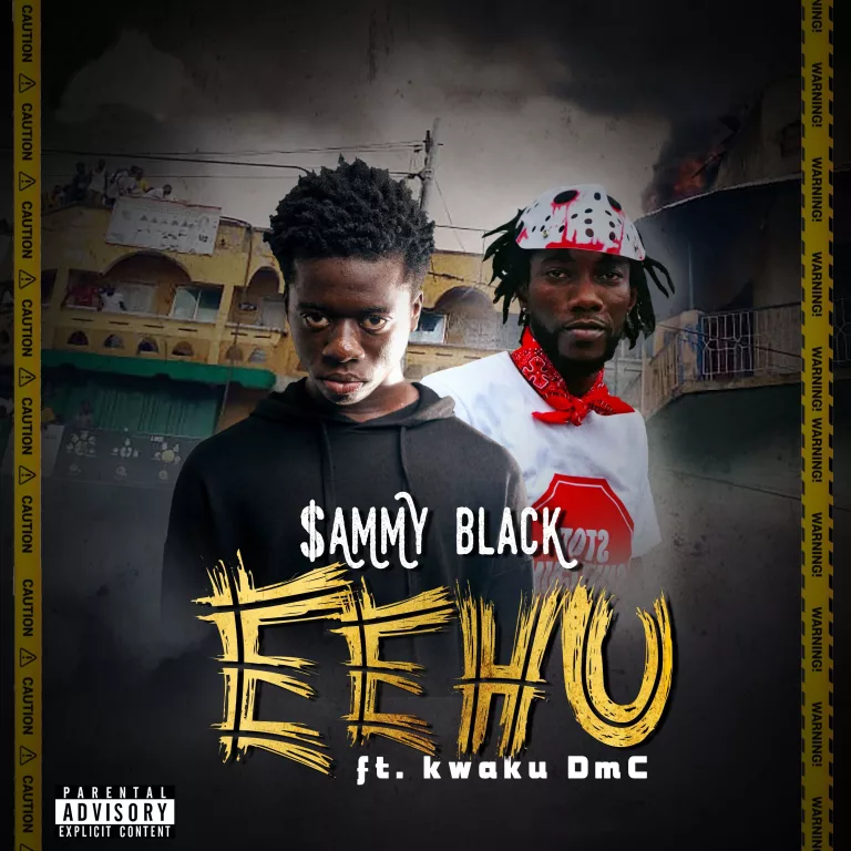 Sammy Black – Eehu ft. Kwaku DMC Sammy Black - Eehu ft. Kwaku DMC