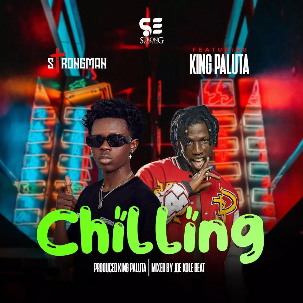Strongman Chilling Ft. King Paluta mp3 download