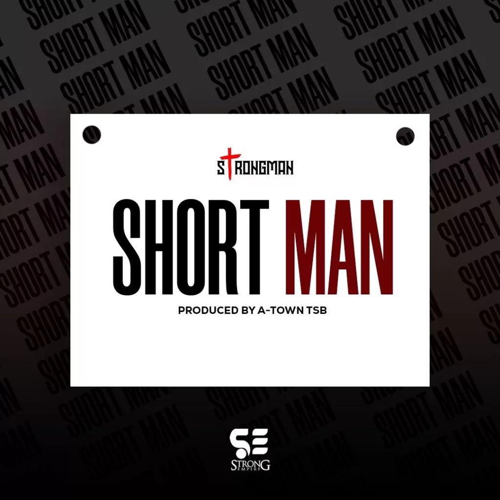 Strongman - Short Man (Kweku Smoke Diss)