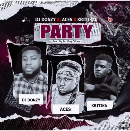 Dj Donzy Ft. Aces & Kritikal - Party