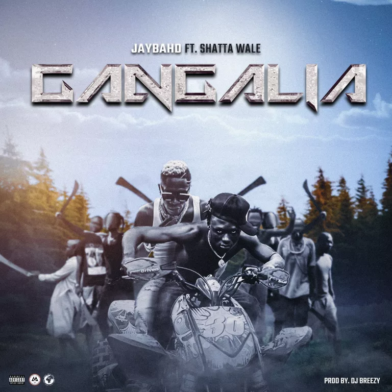 Jay Bahd and Shatta Wale -  Gangalia