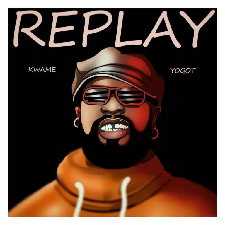 Kwame Yogot – Replay
