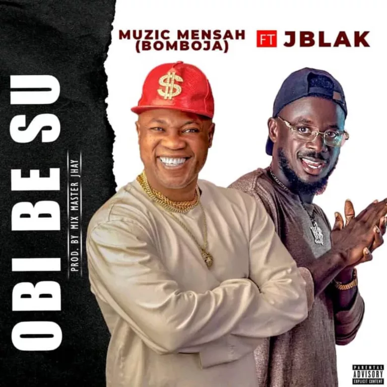 Muzic Mensah Ft. J Blak – Obi Be Su