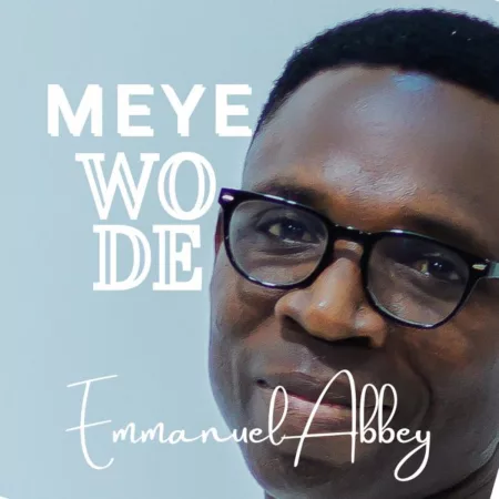 Emmanuel Abbey - Meye Wo De