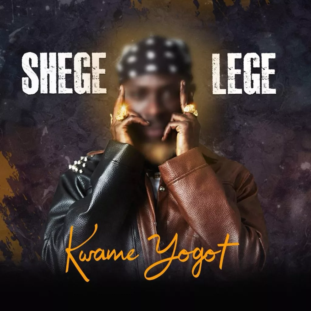 Kwame Yogot - Shegelege