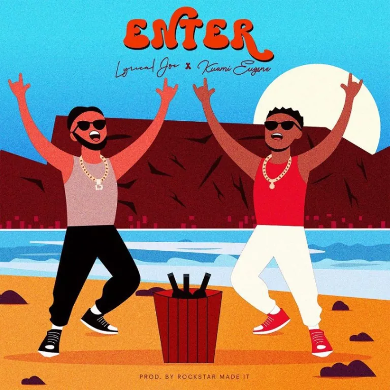 Lyrical Joe – Enter Ft. Kuami Eugene Lyrical Joe – Enter Ft. Kuami Eugene