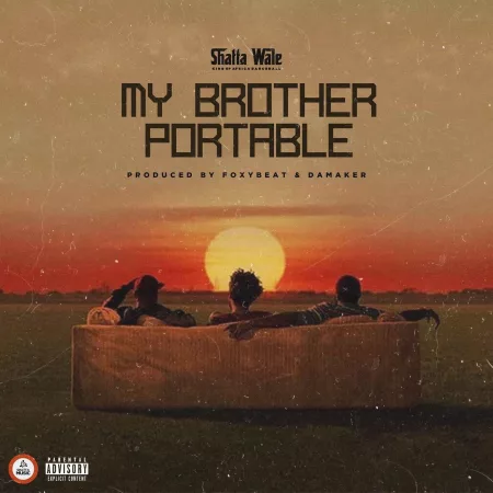 Shatta Wale – My Brother Portable