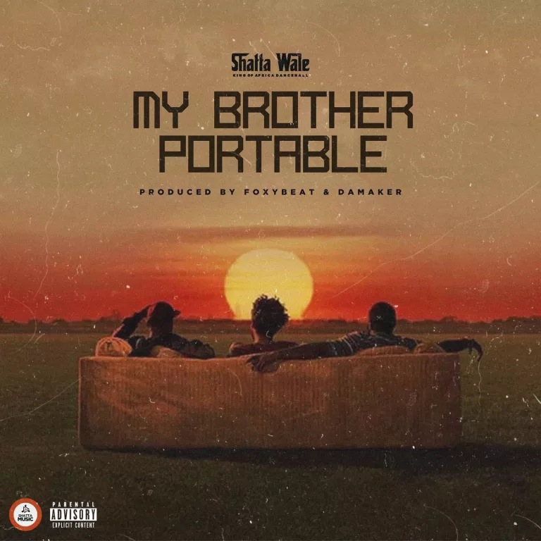 Shatta Wale - My Brother Portable