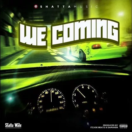 Shatta Wale – We coming
