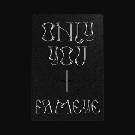Fameye  – Only You