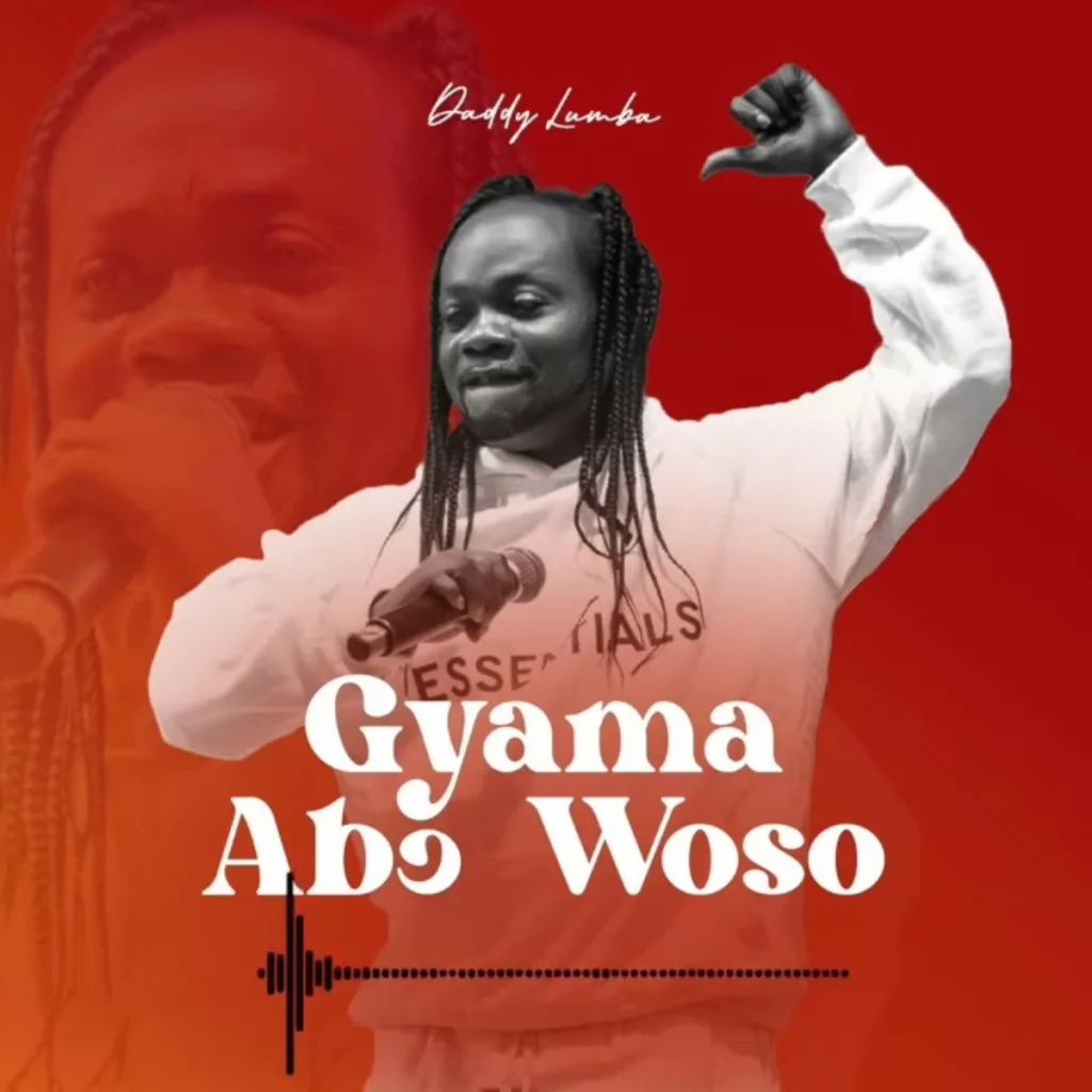 Daddy Lumba - Gyama Abɔ Woso