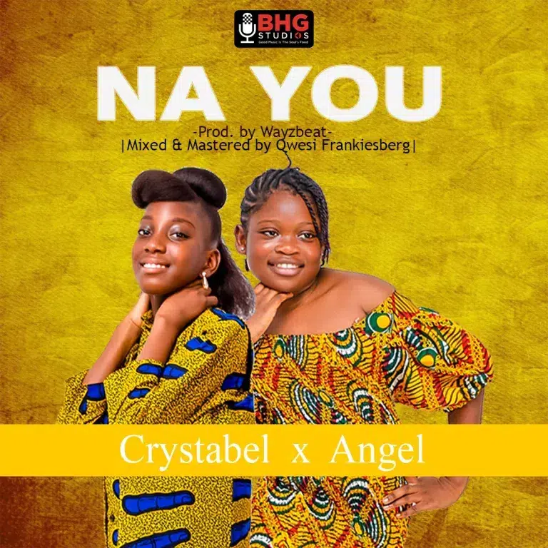 Crystabel & Angel – Na You Crystabel & Angel - Na You