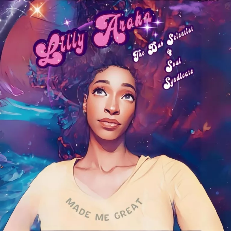 Lilly Aroha – Made Me Great