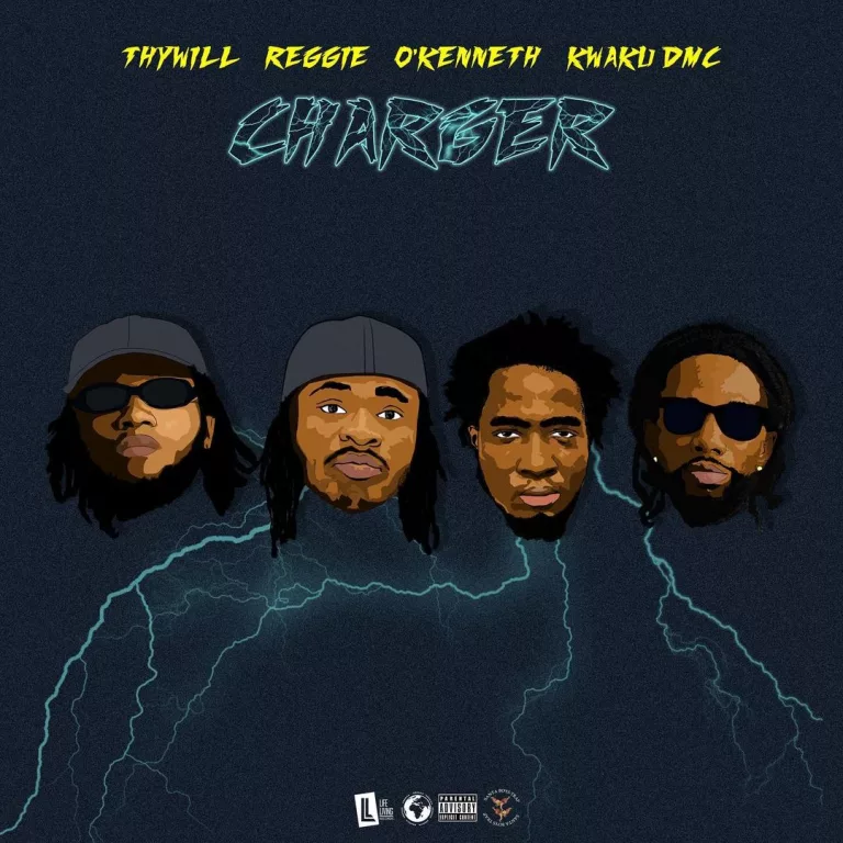 Thywill – Charger Ft. Reggie, O’Kenneth & Kwaku DMC Thywill – Charger Ft. Reggie, O’Kenneth & Kwaku DMC