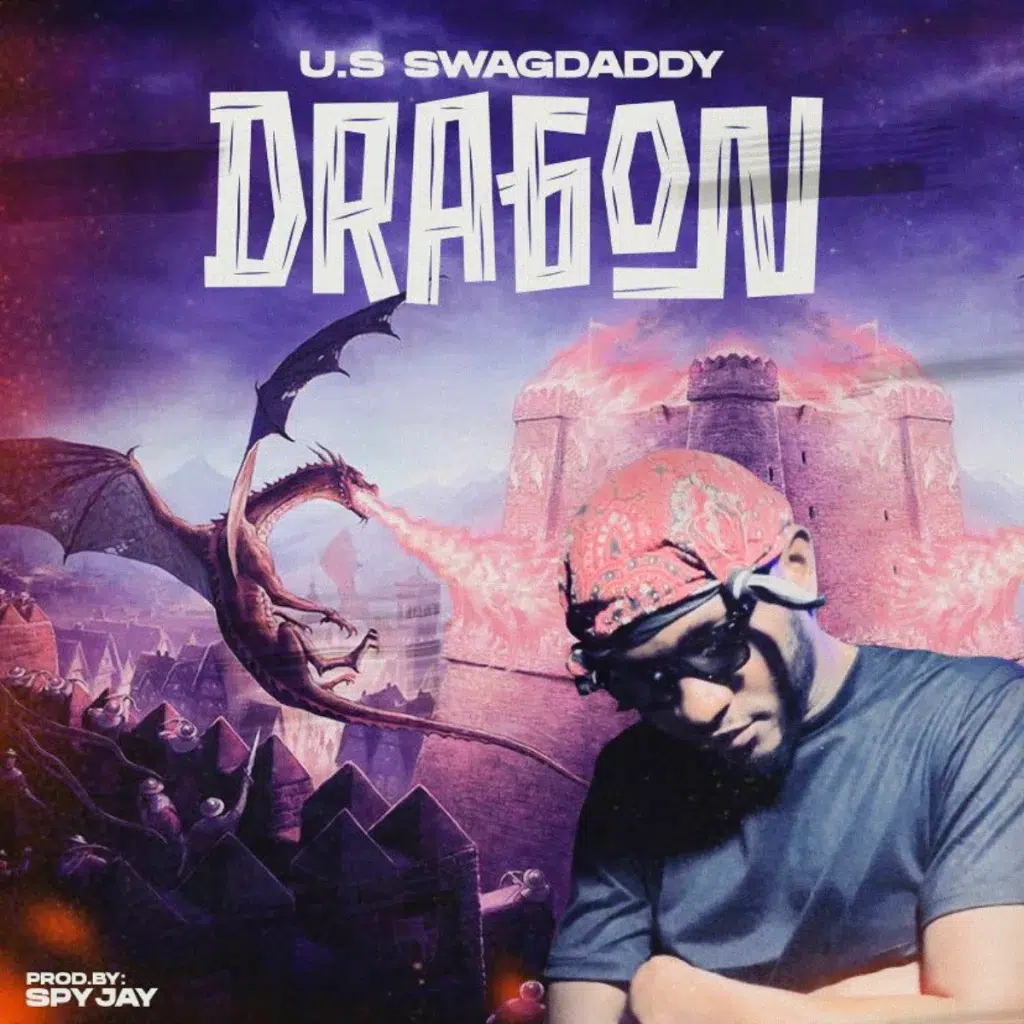 U.S SWAGDADDY - Dragon (Radio Version)