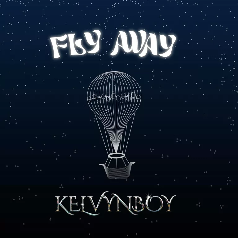 Kelvyn Boy – Fly Away Kelvyn Boy – Fly Away