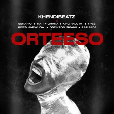 Khendibeatz – Orteeso Ft. Ypee, Kwesi Amewuga, Oseikrom Sikanii, King Paluta, Rap Fada, Senario & Ratty Ghana