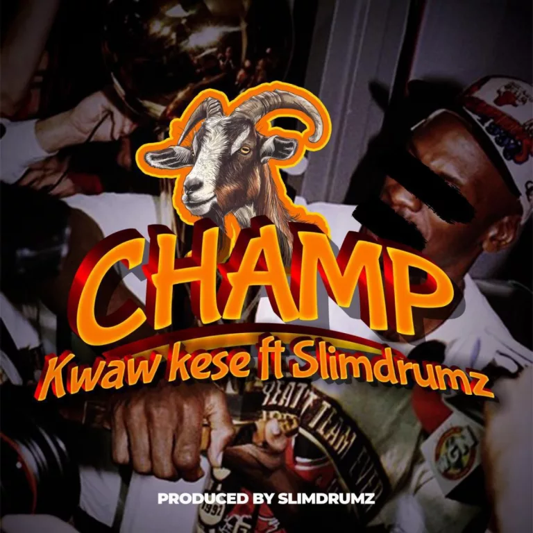 Kwaw Kese – Champ Ft. SlimDrumz (Sarkodie Diss) Kwaw Kese - Champ Ft. SlimDrumz (Sarkodie Diss)