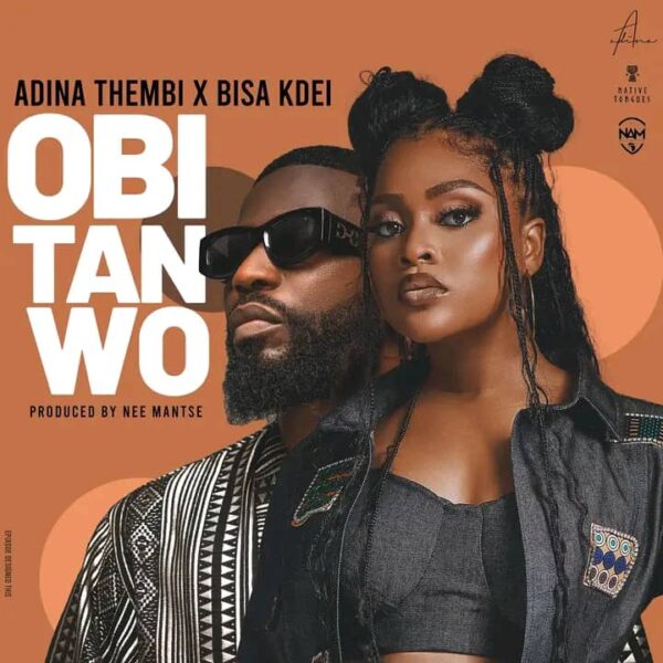 Adina Thembi – Obi Tan Wo Ft. Bisa Kdei Adina Thembi – Obi Tan Wo Ft. Bisa Kdei