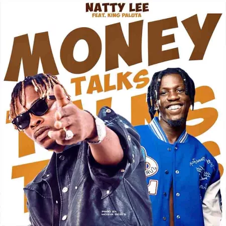 Natty Lee – Money Talks ft. King Paluta