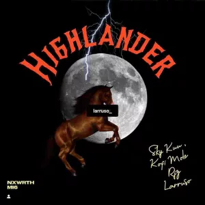 RJZ – Highlander ft. Sky Kuu, Kofi Mole & Larruso