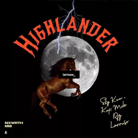 RJZ – Highlander ft. Sky Kuu, Kofi Mole & Larruso
