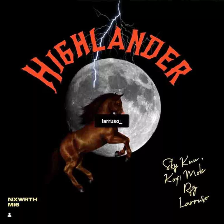 RJZ - Highlander ft. Sky Kuu, Kofi Mole & Larruso