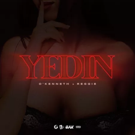 O'Kenneth & Reggie - YEDIN