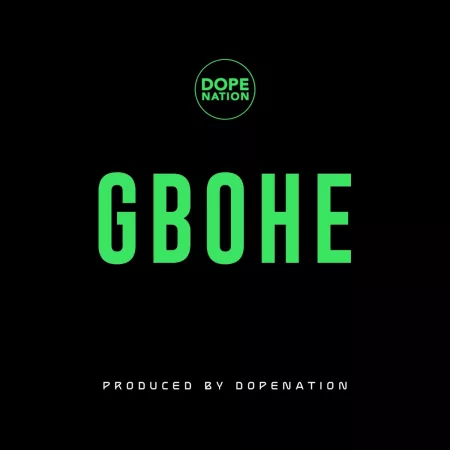 DopeNation – Gbohe
